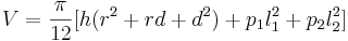 V=\frac{\pi}{12}[h(r^2+rd+d^2)+p_1l_1^2+p_2l_2^2]