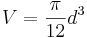 V=\frac{\pi}{12}d^3