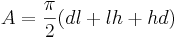 A=\frac{\pi}{2}(dl+lh+hd)