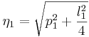 \eta_1=\sqrt{p_1^2+\frac{l_1^2}{4}}