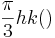 \frac{\pi}{3}hk()