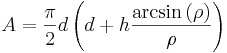 A=\frac{\pi}{2}d\left (d+h\frac{\arcsin{(\rho)}}{\rho}\right )