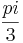 \frac{pi}{3}