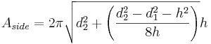 A_{side}=2\pi \sqrt{d_2^2+\left (\frac{d_2^2-d_1^2-h^2}{8h}\right )}h