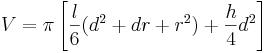 V=\pi \left [\frac{l}{6}( d^2+dr+r^2)+\frac{h}{4}d^2 \right ]