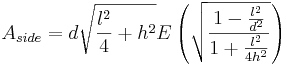 A_{side}=d \sqrt{\frac{l^2}{4}+h^2}E\left (\sqrt{\frac{1-\frac{l^2}{d^2}}{1+\frac{l^2}{4h^2}}}\right )