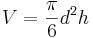 V=\frac{\pi}{6}d^2h