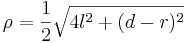 \rho=\frac{1}{2}\sqrt{4l^2+(d-r)^2}