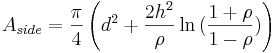 A_{side}=\frac{\pi}{4}\left (d^2+\frac{2h^2}{\rho}\ln{(\frac{1+\rho}{1-\rho})}\right )