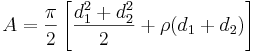 A=\frac{\pi}{2}\left [\frac{d_1^2+d_2^2}{2}+\rho(d_1+d_2)\right ] 